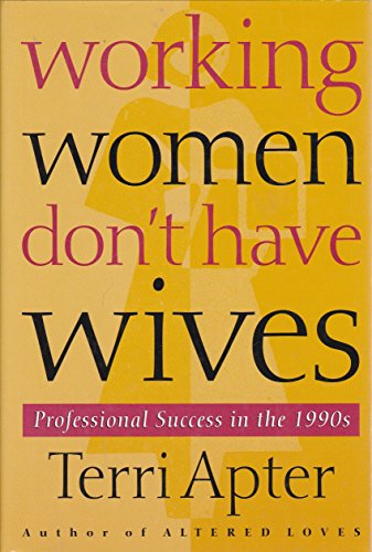 cover image Working Women Don't Have Wives: Professional Success in the 1990s
