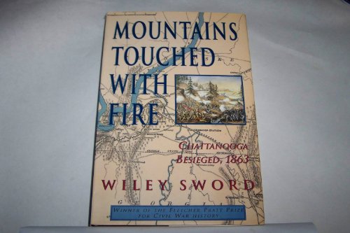 cover image Mountains Touched with Fire: Chattanooga Besieged, 1863