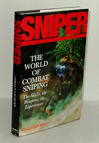 cover image Sniper: The Skills, the Weapons, and the Experiences