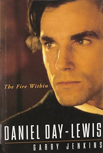cover image Daniel Day-Lewis: The Fire Within