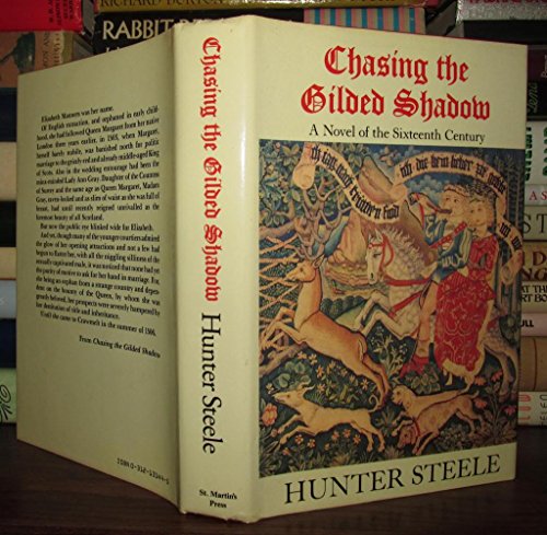 cover image Chasing the Gilded Shadow: A Tale of the Time of James IV of Scotland