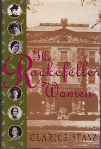 cover image The Rockefeller Women: Dynasty of Piety, Privacy, and Service