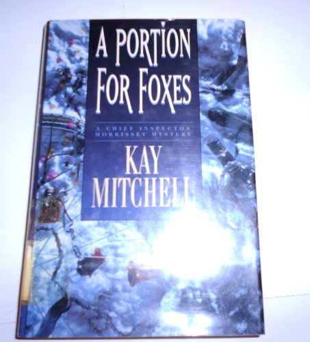 cover image A Portion for Foxes: A Chief Inspector Morissey Mystery
