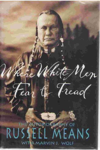 cover image Where White Men Fear to Tread: The Autobiography of Russell Means