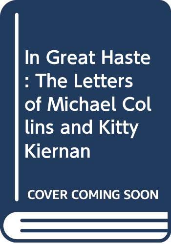 cover image In Great Haste: The Letters of Michael Collins and Kitty Kiernan