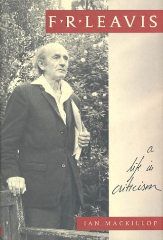 cover image F.R. Leavis: A Life in Criticism