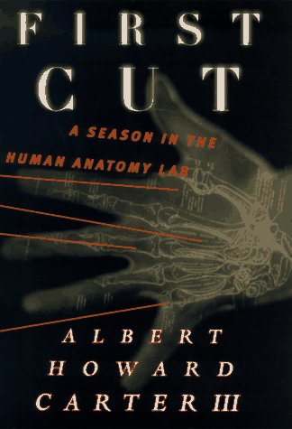 cover image First Cut: A Season in the Human Anatomy Lab