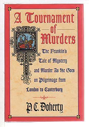 cover image A Tournament of Murders: The Franklin's Tale of Mystery and Murder as He Goes on Pilgrimage from London to Canterbury