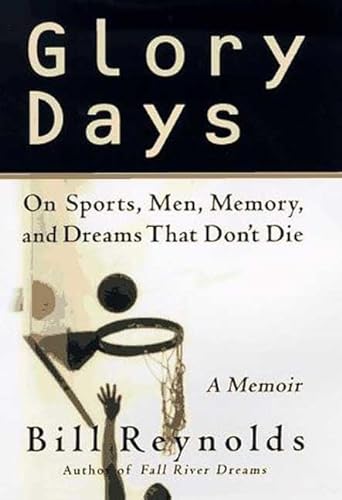 cover image Glory Days: On Sports, Men, and Dreams That Don't Die