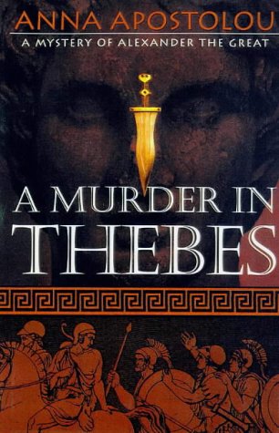cover image A Murder in Thebes: A Mystery of Alexander the Great