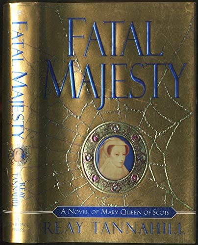 cover image Fatal Majesty: A Novel of Mary, Queen of Scots