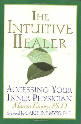 cover image The Intuitive Healer: Accessing Your Inner Physician