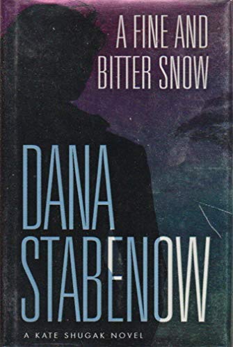 cover image A FINE AND BITTER SNOW: A Kate Shugak Novel