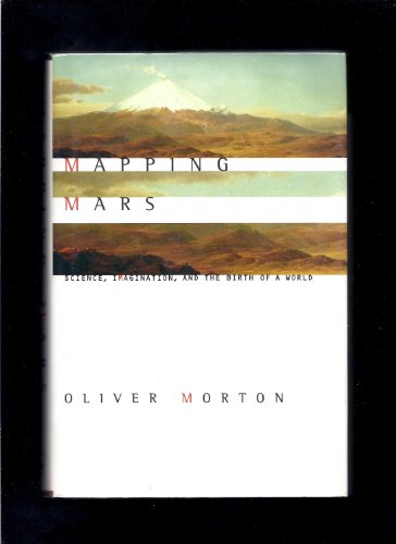 cover image MAPPING MARS: Science, Imagination, and the Birth of a World