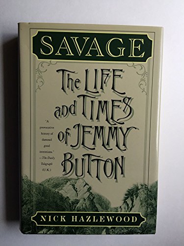 cover image SAVAGE: The Life and Times of Jemmy Button
