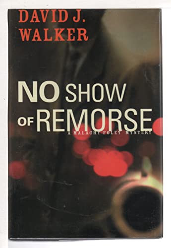cover image NO SHOW OF REMORSE: A Malachy Foley Mystery