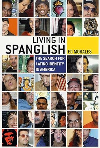 cover image LIVING IN SPANGLISH: The Search for Latino Identity in America