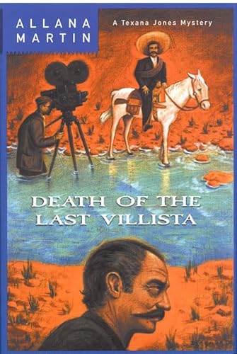 cover image DEATH OF THE LAST VILLISTA: A Texana Jones Mystery