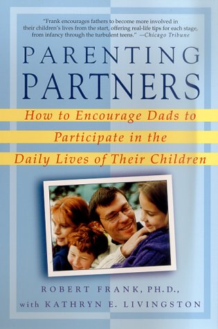 cover image Parenting Partners: How to Encourage Dads to Participate in the Daily Lives of Their Children