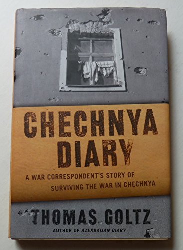 cover image CHECHNYA DIARY: A War Correspondent's Story of Surviving the War in Chechnya
