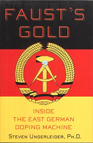 cover image FAUST'S GOLD: Inside the East German Doping Machine