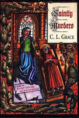 cover image SAINTLY MURDERS: A Medieval Mystery Featuring Kathryn Swinbrooke