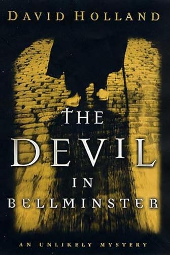 cover image THE DEVIL IN BELLMINSTER: An Unlikely Mystery