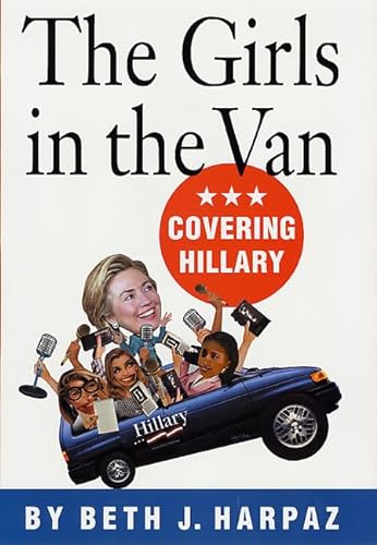cover image THE GIRLS IN THE VAN: Covering Hillary