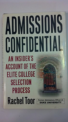 cover image ADMISSIONS CONFIDENTIAL: An Insider's Account of the Elite College Selection Process