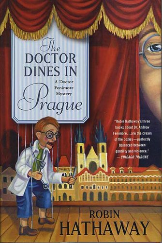 cover image THE DOCTOR DINES IN PRAGUE: A Doctor Fenimore Mystery