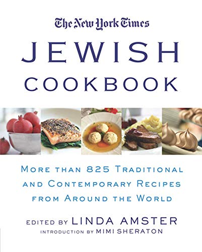cover image THE NEW YORK TIMES JEWISH COOKBOOK: More Than 750 Traditional and Contemporary Recipes from Around the World Including America, Europe, the Middle East and the Mediterranean
