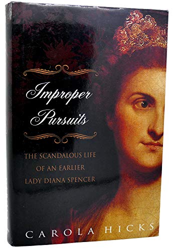 cover image IMPROPER PURSUITS: The Scandalous Life of an Earlier Lady Diana Spencer