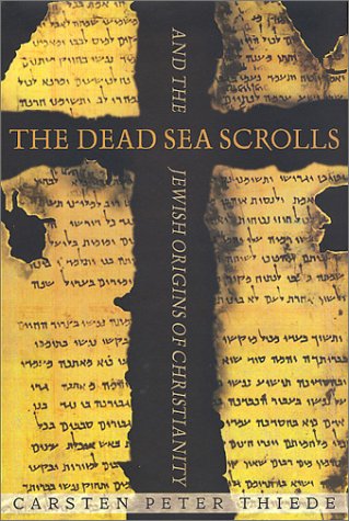 cover image THE DEAD SEA SCROLLS AND THE JEWISH ORIGINS OF CHRISTIANITY
