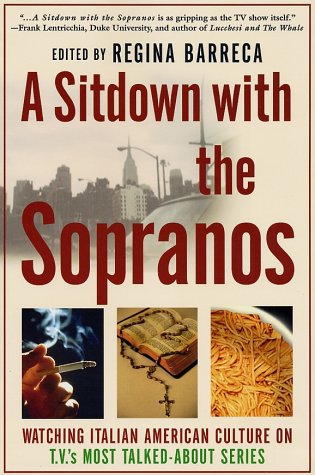 cover image A Sitdown with the Sopranos: Watching Italian American Culture on TV's Most Talked-About Series
