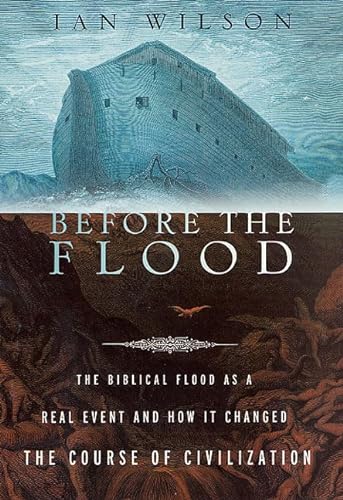 cover image BEFORE THE FLOOD: Dramatic New Evidence That the Biblical Flood Was a Real Event
