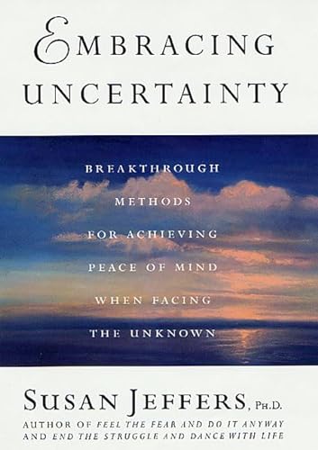cover image EMBRACING UNCERTAINTY: Breakthrough Methods for Achieving Peace of Mind When Facing the Unknown