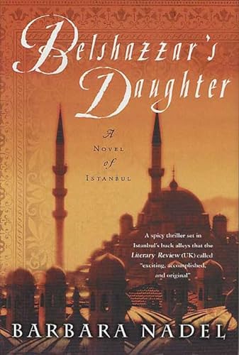 cover image BELSHAZZAR'S DAUGHTER: A Mystery of Istanbul
