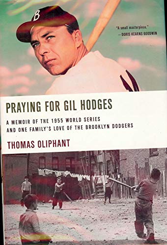 cover image Praying for Gil Hodges: A Memoir of the 1955 World Series and One Family's Love of the Brooklyn Dodgers