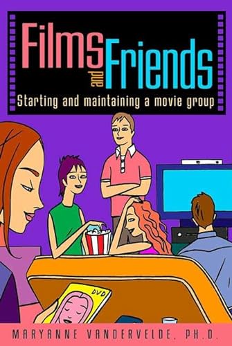 cover image FILMS AND FRIENDS: Starting and Maintaining a Movie Group