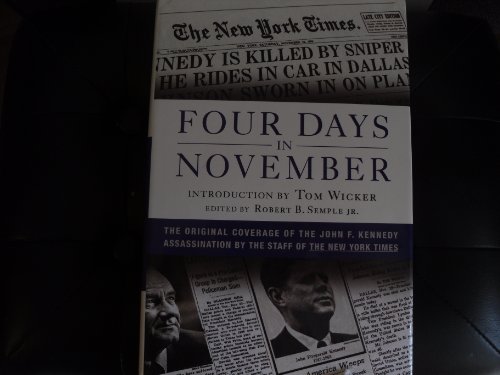 cover image FOUR DAYS IN NOVEMBER: The Original Coverage of the John F. Kennedy Assassination by the Staff of the New York Times