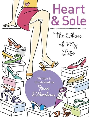 cover image Heart and Sole: The Shoes of My Life