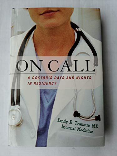 cover image ON CALL: A Doctor's Days and Nights in Residency
