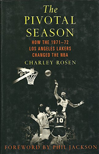 cover image The Pivotal Season: How the 1971-72 Los Angeles Lakers Changed the NBA