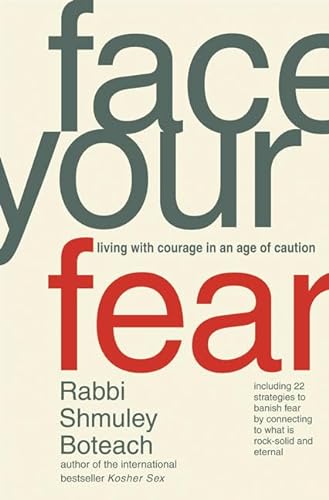 cover image FACE YOUR FEAR: Living with Courage in an Age of Caution