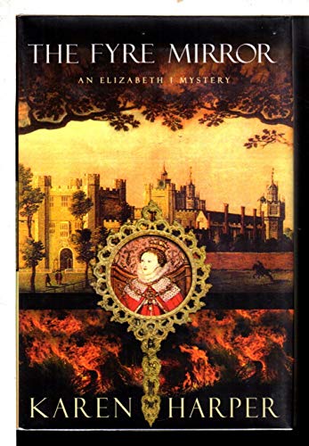 cover image THE FYRE MIRROR: An Elizabeth I Mystery