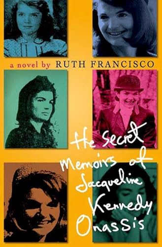 cover image The Secret Memoirs of Jacqueline Kennedy Onassis: A Novel
