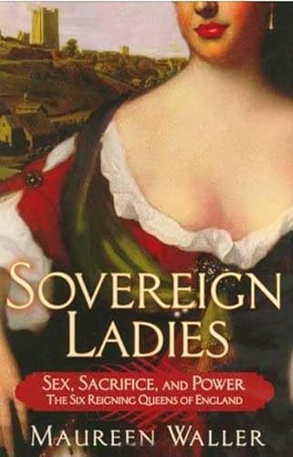 cover image Sovereign Ladies: The Six Reigning Queens of England