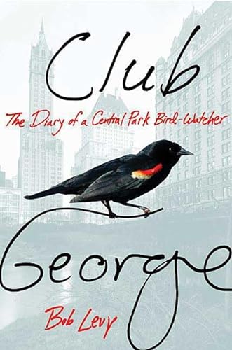 cover image Club George: The Diary of a Central Park Birdwatcher