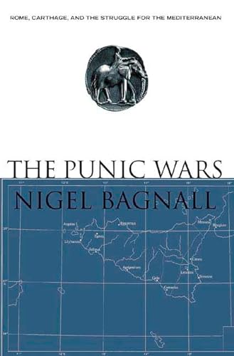 cover image The Punic Wars: Rome, Carthage, and the Struggle for the Mediterranean