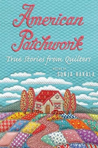 cover image American Patchwork: True Stories from Quilters